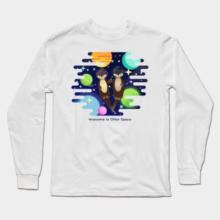 Welcome to Otter Space Long Sleeve T-Shirt